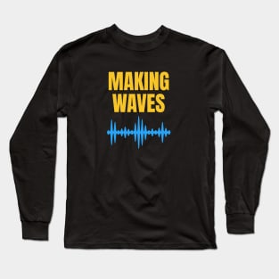 Making Waves - Sound Waves - Music Producer Blue and Yellow Long Sleeve T-Shirt